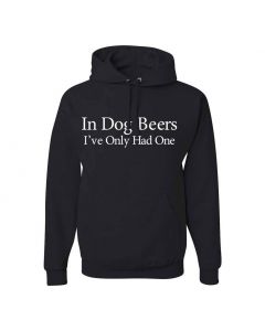 In Dog Beers I've Only Had One Graphic Clothing - Hoody - Black