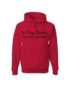 In Dog Beers I've Only Had One Graphic Clothing - Hoody - Red