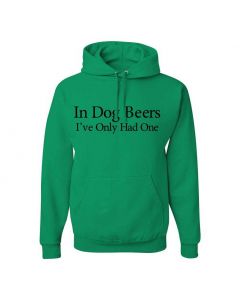 In Dog Beers I've Only Had One Graphic Clothing - Hoody - Green