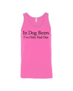 In Dog Beers I've Only Had One Graphic Clothing - Men's Tank Top - Pink