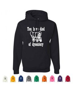 You Have Died Of Dysentery Oregon Trail Graphic Hoody