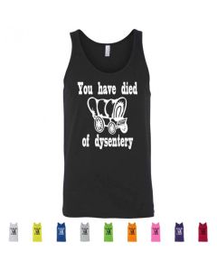 You Have Died Of Dysentery Oregon Trail Graphic Men's Tank Top
