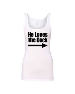 He Loves The Cock Graphic Clothing - Women's Tank Top - White