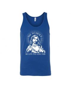 Me So Holy Me Love You Long Time Graphic Clothing - Men's Tank Top - Blue