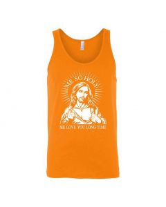 Me So Holy Me Love You Long Time Graphic Clothing - Men's Tank Top - Orange