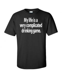 My Life Is A Very Complicated Drinking Game Graphic Clothing - T-Shirt - Black