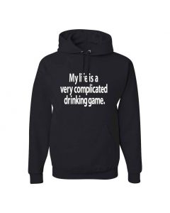 My Life Is A Very Complicated Drinking Game Graphic Clothing - Hoody - Black
