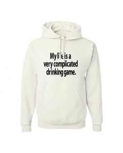 My Life Is A Very Complicated Drinking Game Graphic Clothing - Hoody - White