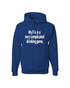 My Life Is A Very Complicated Drinking Game Graphic Clothing - Hoody - Blue