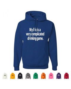 My Life Is A Very Complicated Drinking Game Graphic Hoody