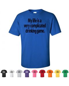 My Life Is A Very Complicated Drinking Game Graphic T-Shirt