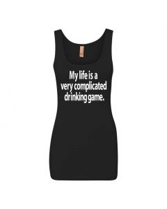 My Life Is A Very Complicated Drinking Game Graphic Clothing - Women's Tank Top - Black