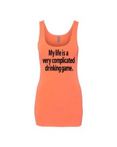 My Life Is A Very Complicated Drinking Game Graphic Clothing - Women's Tank Top - Orange