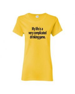 My Life Is A Very Complicated Drinking Game Womens T-Shirts-Yellow-Womens Large