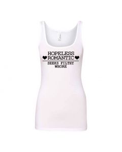 Hopeless Romantic Seeks Filthy Whore Graphic Clothing - Women's Tank Top - White