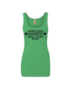Hopeless Romantic Seeks Filthy Whore Graphic Clothing - Women's Tank Top - Green