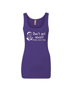 Don't Be Sexist Bitches Hate That Graphic Clothing - Women's Tank Top - Purple