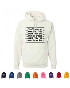 You'll Regret Reading This Shirt Graphic Hoody