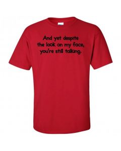 And Yet Despite The Look On My Face You're Still Talking Youth T-Shirt-Red-Youth Large / 14-16
