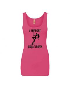 I Support Single Moms Graphic Clothing - Women's Tank Top - Pink