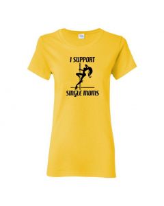 I Support Single Moms Womens T-Shirts-Yellow-Womens Large