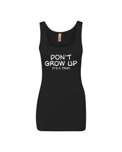 Don't Grow Up It's A Trap Graphic Clothing - Women's Tank Top - Black
