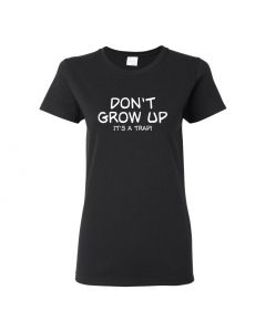 Don't Grow Up It's A Trap Womens T-Shirts-Black-Womens Large