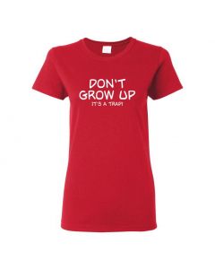Don't Grow Up It's A Trap Womens T-Shirts-Red-Womens Large