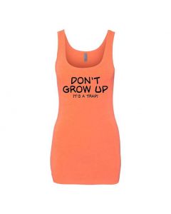 Don't Grow Up It's A Trap Graphic Clothing - Women's Tank Top - Orange