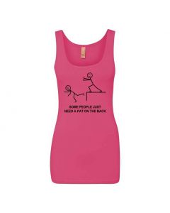 Some People Just Need A Pat On the Back Graphic Clothing - Women's Tank Top - Pink