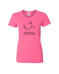 Some People Just Need A Pat On the Back Womens T-Shirts-Pink-Womens Large