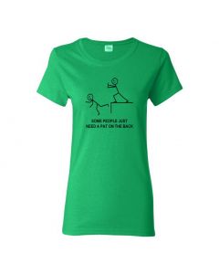 Some People Just Need A Pat On the Back Womens T-Shirts-Green-Womens Large