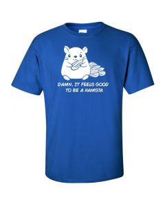 Damn It Feels Good To Be A Hampsta Graphic Clothing - T-Shirt - Blue