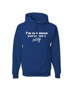 I'm Not Mean, You're Just A Sissy Graphic Clothing - Hoody - Blue
