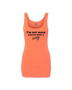 I'm Not Mean, You're Just A Sissy Graphic Clothing - Women's Tank Top - Orange