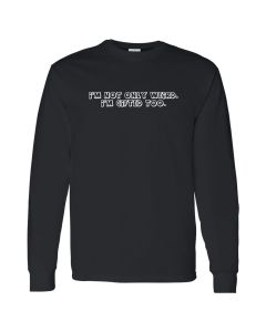I'm Not Only Weird I'm Gifted Too Mens Long Sleeve Shirts