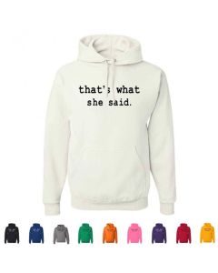 Thats What She Said Graphic Hoody