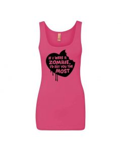 If I Were A Zombie, Id Eat You The Most Graphic Clothing - Women's Tank Top - Pink