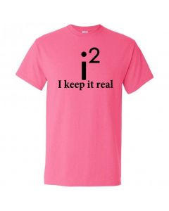 I Keep It Real Youth T-Shirt-Pink-Youth Large / 14-16