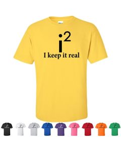 I Keep It Real Graphic T-Shirt
