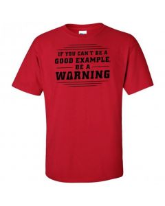 If You Can't Be A Good Example, Be A Warning Youth T-Shirt-Red-Youth Large / 14-16
