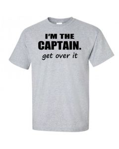 I'm The Captain. Get Over It Youth T-Shirt-Gray-Youth Large / 14-16