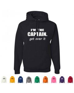 I'm The Captain. Get Over It Graphic Hoody