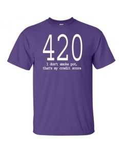 420 I Don't Smoke Pot, Thats My Credit Score - T-Shirt - Purple - Large
