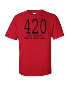 420 I Don't Smoke Pot, Thats My Credit Score - T-Shirt - Red - Large