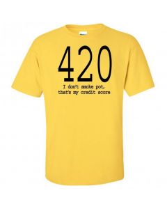 420 I Don't Smoke Pot, Thats My Credit Score - T-Shirt - Yellow - Large