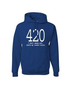 420 I Don't Smoke Pot, Thats My Credit Score Graphic Clothing - Hoody - Blue