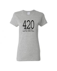 420 I Dont Smoke Pot, Thats My Credit Score Womens T-Shirts-Gray-Womens Large