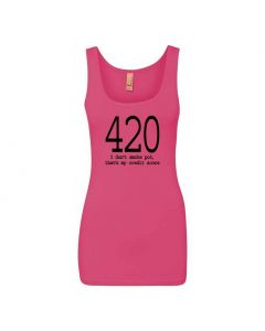 420 I Don't Smoke Pot, Thats My Credit Score Graphic Clothing - Women's Tank Top - Pink