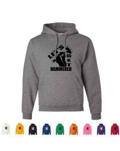 Lets Get Hammered  Graphic Hoody